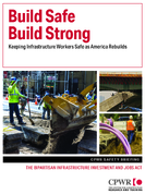 Build Safe Build Strong Keeping Infrastructure Workers Safe as America Rebuilds