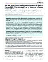 IgA and Neutralizing Antibodies to Influenza A Virus in Human Milk A Randomized Trial of Antenatal Influenza Immunization