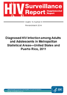 Diagnosed HIV Infection among Adults and Adolescents in Metropolitan Statistical AreasUnited States and Puerto Rico 2011