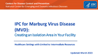 IPC for Marburg Virus diseaseMVD Creating an Isolation Area in Your Facility Healthcare Settings with Limited to Intermediate Resources