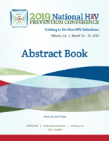 2019 National HIV Prevention Conference  Getting to No New HIV Infections Atlanta GA March 1821 2019  abstract book