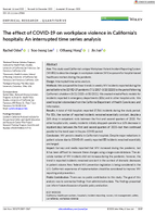 The Effect of COVID19 on Workplace Violence in Californias Hospitals An Interrupted Time Series Analysis