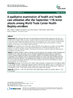 A qualitative examination of health and health care utilization after the September 11th terror attacks among World Trade Center Health Registry enrollees