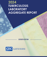 Tuberculosis Laboratory Aggregate Report 7th Edition
