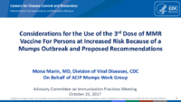 Considerations for the Use of the 3rd Dose of MMR Vaccine For Persons at Increased Risk Because of a Mumps Outbreak and Proposed Recommendations