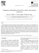 Frequency Distributions from Birth Death and Creation Processes