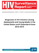 Diagnoses of HIV Infection among Adolescents and Young Adults in the United States and 6 Dependent Areas 20102014