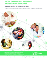 NIOSH extramural research and training program  annual report of fiscal year 2014