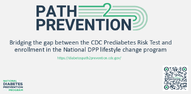 Path 2 Prevention Bridging the gap between the CDC Prediabetes Risk Test and enrollment in the National DPP Lifestyle Change Program