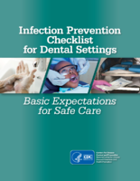 Infection prevention checklist for dental settings  basic expectations for safe care