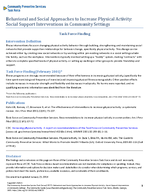 Behavioral and Social Approaches to Increase Physical Activity Social Support Interventions in Community Settings