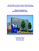 Advisory Committee on Immunization Practices ACIP summary report  June 2223 2016 Atlanta Georgia