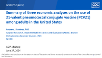 Summary of three economic analyses on the use of 21valent pneumococcal conjugate vaccine PCV21 among adults in the United States