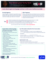 You Know Your Body Best If you experience something that seems unusual or is worrying you dont ignore it