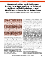 Decolonization and Pathogen Reduction Approaches to Prevent Antimicrobial Resistance and HealthcareAssociated Infections
