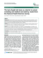 The lack of paid sick leave as a barrier to cancer screening and medical careseeking results from the National Health Interview Survey