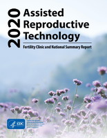 2020 Assisted Reproductive Technology Fertility Clinic and National Summary Report