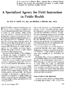 A specialized agency for field instruction in public health