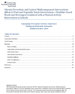Obesity Prevention and Control Multicomponent Interventions Meal or Fruit and Vegetable Snack Interventions  Healthier Snack Foods and Beverages Combined with a Physical Activity Intervention in Schools