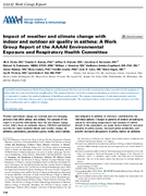 Impact of weather and climate change with indoor and outdoor air quality in asthma a work group report of the AAAAI Environmental Exposure and Respiratory Health Committee