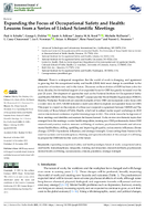 Expanding the Focus of Occupational Safety and Health Lessons from a Series of Linked Scientific Meetings