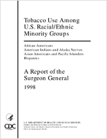 Tobacco use among US racialethnic minority groups African Americans American Indians and Alaska Natives Asian Americans and Pacific Islanders Hispanics  a report of the Surgeon General