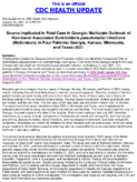 Source implicated in fatal case in Georgia  multistate outbreak of nontravel associated Burkholderia pseudomallei Infections melioidosis in four patients Georgia Kansas Minnesota and Texas2021