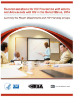 Recommendations for HIV prevention with adults and adolescents with HIV in the United States 2014  Summary for health departments and HIV planning groups