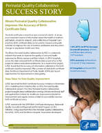 Perinatal Quality Collaborative Success Story Illinois Perinatal Quality Collaborative Improves the Accuracy of Birth Certificate Data