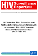 HIV Infection Risk Prevention and Testing Behaviors Among Heterosexuals at Increased Risk of HIV InfectionNational HIV Behavioral Surveillance 20 US Cities 2013