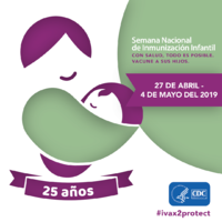 Semana Nacional de la Inmunizacion Infantil  27 de abril  4 de mayo del 2019  25 aos