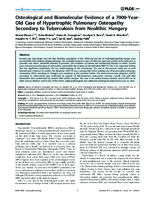 Osteological and Biomolecular Evidence of a 7000YearOld Case of Hypertrophic Pulmonary Osteopathy Secondary to Tuberculosis from Neolithic Hungary