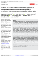 A Tutorial on a Marginal Structural Modeling Approach to Mediation Analysis in Occupational Health Research Investigating Education Employment Quality and Mortality