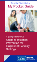 A Quick Guide to CDCs Guide to Infection Prevention for Outpatient Podiatry Settings
