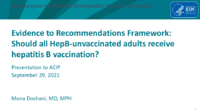 Evidence to recommendations framework  Should all HepBunvaccinated adults receive hepatitis B vaccination