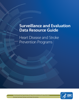 Surveillance and Evaluation Data Resource Guide Heart Disease and Stroke Prevention Programs 2022