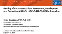 Grading of Recommendations Assessment Development and Evaluation GRADE rVSVGZEBOVGP Ebola vaccine