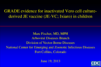 GRADE evidence for inactivated Vero cell culturederived JE vaccine JEVC Ixiaro in children