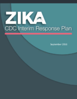 Zika CDC interim response plan  September 2016