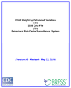 Child Weighting Calculated Variables in the 2023 Data File of the Behavioral Risk Factor Surveillance System Version 3  Revised May 23 2024