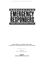Protecting Emergency Responders Volume 1 Lessons Learned from Terrorist Attacks