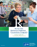 Rx for the National Diabetes Prevention Program Action Guide for Community Pharmacists