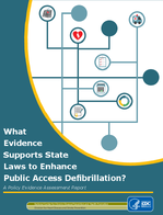 What Evidence Supports State Laws to Enhance Public Access Defibrillation A Policy Evidence Assessment Report