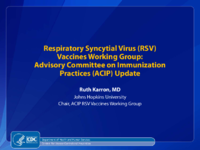 Respiratory Syncytial Virus RSV Vaccines Working Group  Advisory Committee on Immunization Practices ACIP update