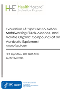 Evaluation of Exposures to Metals Metalworking Fluids Alcohols and Volatile Organic Compounds at an Acrobatic Equipment Manufacturer