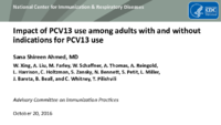 Impact of PCV13 use among adults with and without indications for PCV13 use