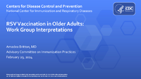 RSV Vaccination in Older Adults Work Group Interpretations