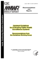 Updated Guidelines for Evaluating Public Health Surveillance Systems Recommendations from the Guidelines Working Group
