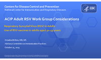 ACIP Adult RSV Work Group Considerations  Respiratory Syncytial Virus RSV in Adults  Use of RSV vaccines in adults aged 5059 years
