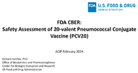 FDA CBER Safety Assessment of 20valent Pneumococcal Conjugate Vaccine PCV20